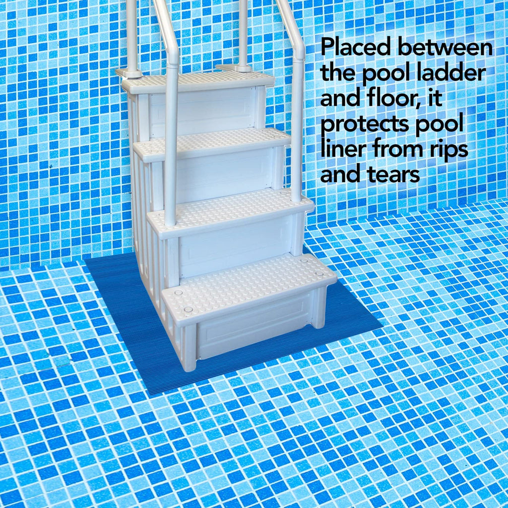 Pool ladder mat should be placed between the pool ladder and floor as it protects pool liner from rips and tears